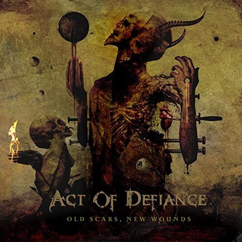 From the archives: Act Of Defiance- Old Scars, New Wounds (October 2017)