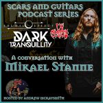 Mikael Stanne ( Dark Tranquility/ The Halo Effect/ Grand Cadaver/ ex-In Flames)